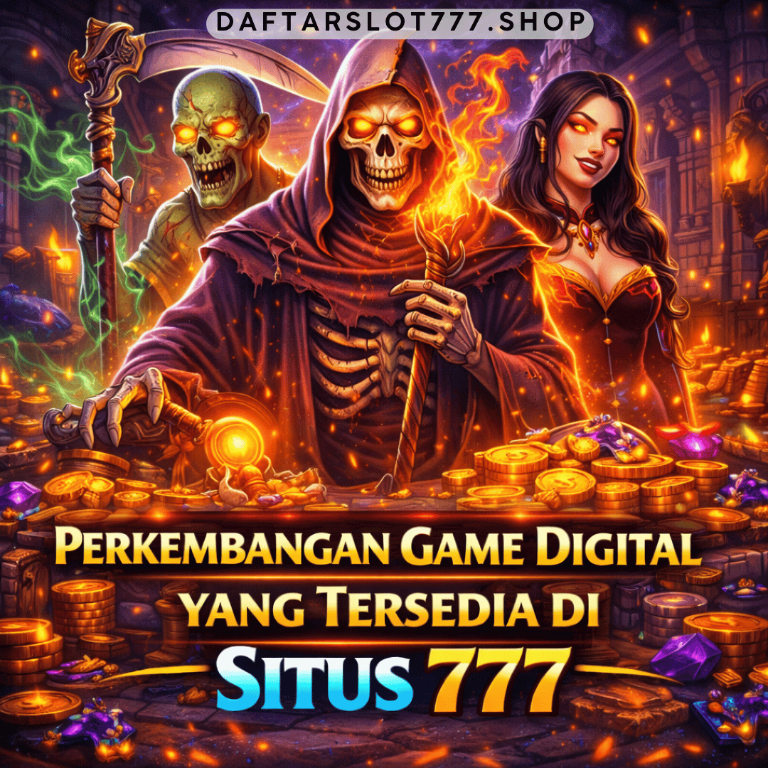 perkembangan game digital situs 777