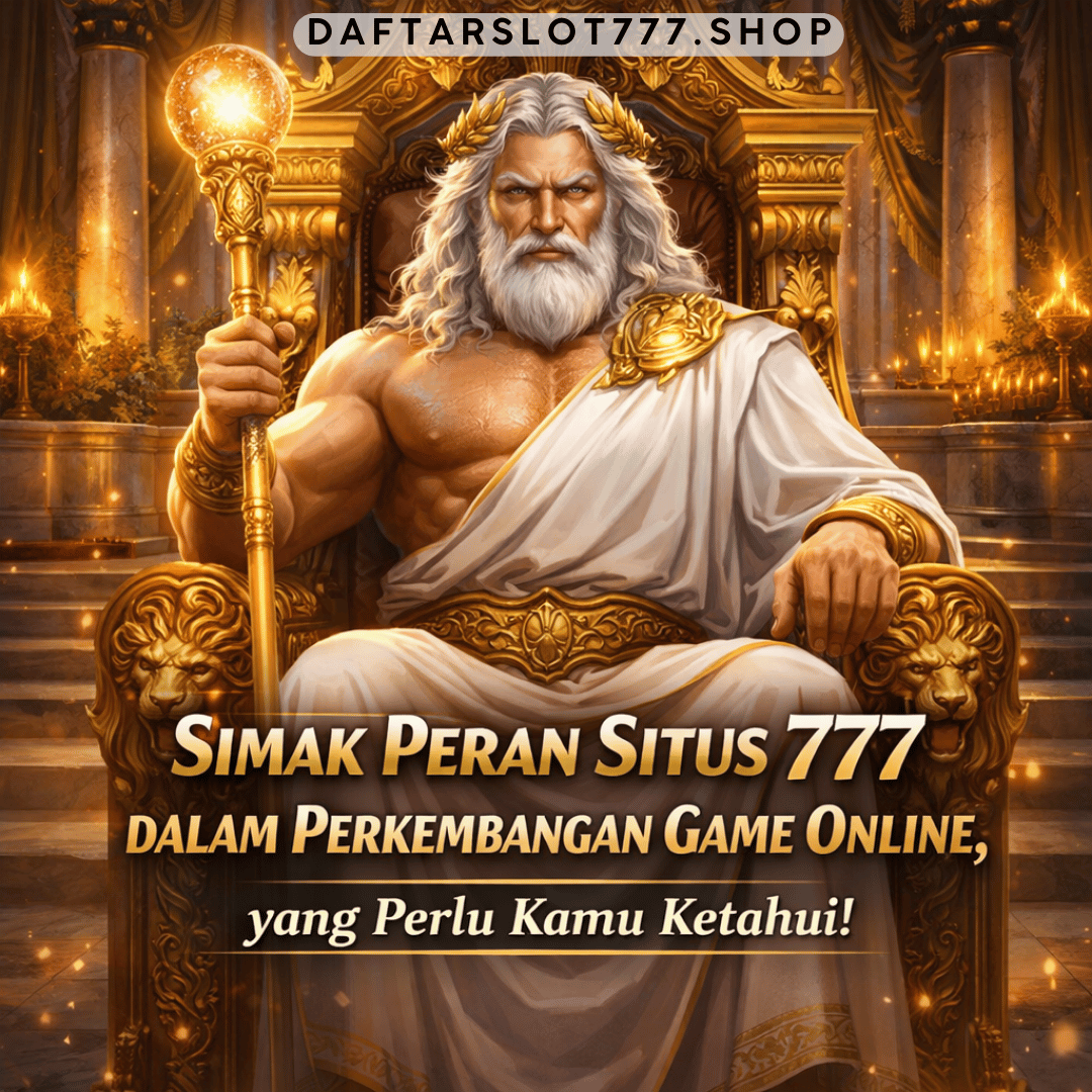 perkembangan game online situs 777